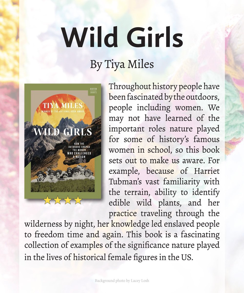 coloringwlacey's tweet photo. "Wild Girls" by Tiya Miles (a review) Throughout history people have been fascinated by the outdoors, people including women. This book is a fascinating collection of examples of the significance nature played in the lives of historical female figures in the US. ⭐⭐⭐⭐ https://t.co/Qr1OFJRO7d