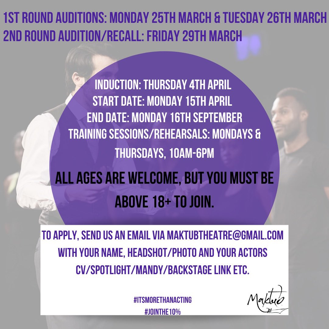 To apply for Maktub Arts Theatre Company, please see link in bio. 

Please send us your Name, Headshot/Photo and an Actors CV/Spotlight/Mandy/Backstage link etc.

#ItsMoreThanActing
#JoinThe10%