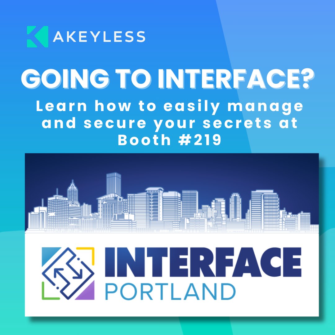 akeylessio's tweet image. 🔑 Planning to attend Interface Portland 2024?🔑 Discover the Future of Security with Vaultless Secrets Management at Booth #219 at the Oregon Convention Center on March 19th! See you there! 
#InterfacePortland #ManagingSecrets #Akeyless