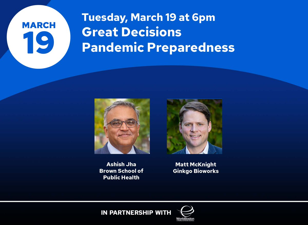 TODAY at 6pm 👉 bit.ly/3TACKe3 @WorldBoston discusses pandemic preparedness with former White House advisor, Ashish Jha and Matt McKnight,General Manager for Biosecurity at Ginkgo Bioworks. @ashishjha @mattmcknight @Ginkgo