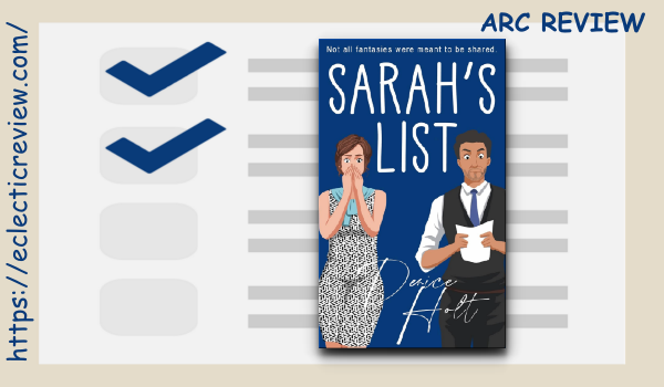 I found this erotic romantic comedy hilariously funny, deliciously sexy, and very enlightening! Sarah's List by Denice Holt #romcom #erotica #marriage #deniceholtbooks @BookSirens #bookreview at loom.ly/xBOKOEA