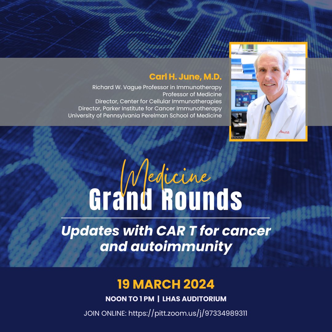 A reminder to join us at noon TODAY, 03.19.24, for the DOM Grand Rounds! Today's MGR will feature a talk by Dr. Carl June (@carlhjune) from @PennMedicine and @parkerici: 'Updates with CAR T for Cancer and Autoimmunity.' For the link, visit dom.pitt.edu/grandrounds/.