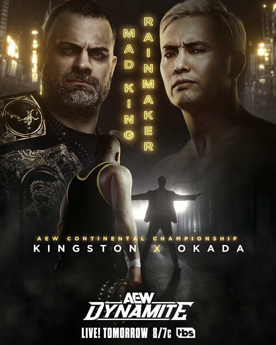 TOMORROW @CocaColaClsm | Toronto, ON #AEWDynamite LIVE 8/7c | TBS #AEW Continental Title Eddie Kingston (c) vs. Kazuchika Okada The champ Eddie Kingston will defend the Continental title against the challenger @rainmakerXokada under Continental Rules: No outside interference!