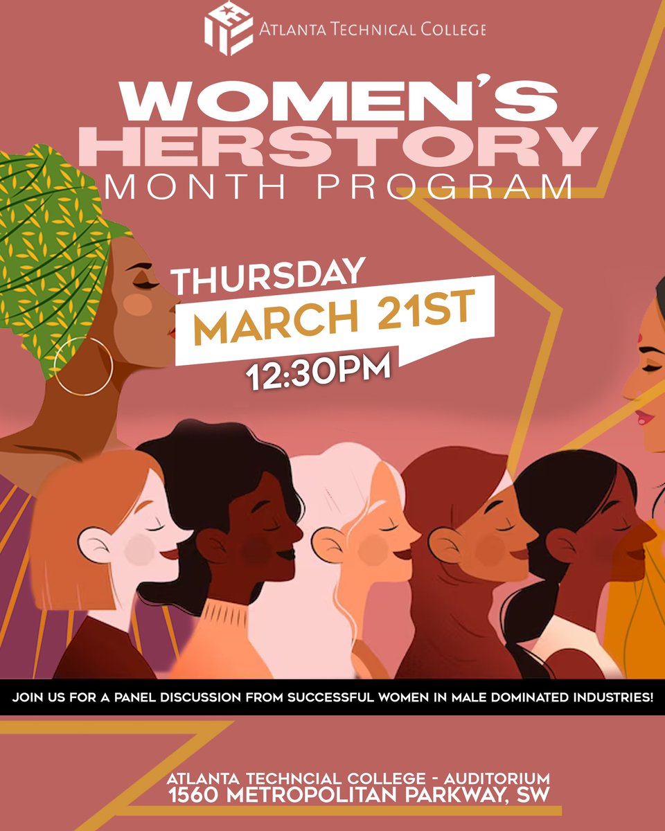 Join us at Atlanta Technical College on March 21st at 12:30 as we celebrate the incredible accomplishments and contributions of women throughout history. Don't miss this empowering event honoring the past, present, and future of women everywhere. #WomensHistoryMonth #AtlantaTech