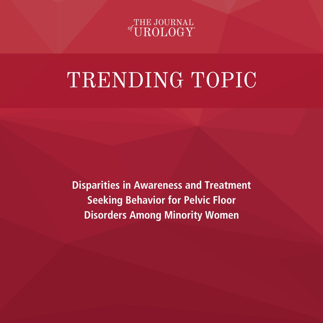 Trending Topic 📰 'Disparities in Awareness and Treatment Seeking Behavior for Pelvic Floor Disorders Among Minority Women' Read the full article here ➡️ bit.ly/3TJT509 #AUA #Urology