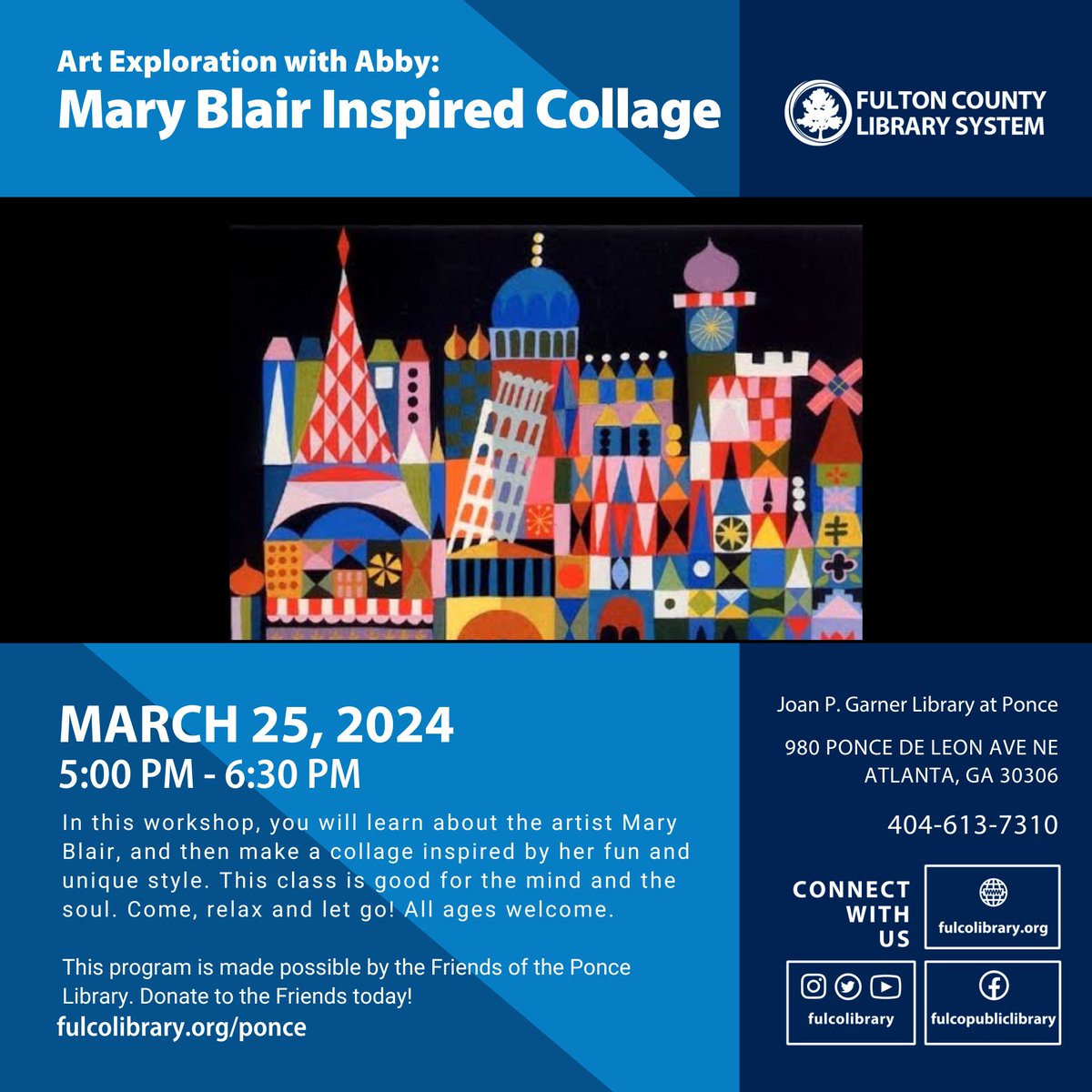 Learn about the artist Mary Blair, and then make a collage inspired by her fun and unique style. This class is good for the mind and the soul. Come, relax, and let go! All ages welcome.

tinyurl.com/yj7datu2

#FulcoLibrary #ResolveToRead #LibrariesTransform #FulcoReads