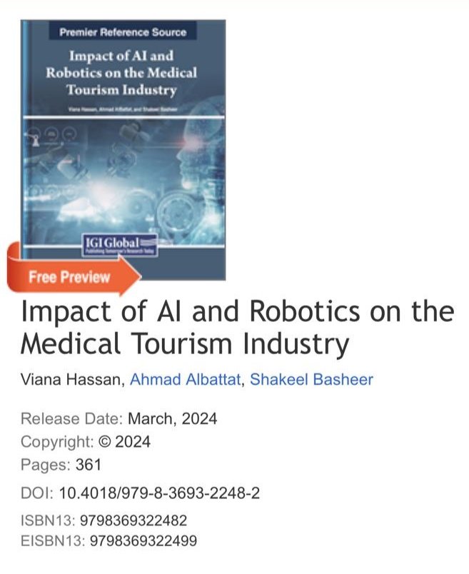 Dear colleagues, Alhamdulillah, happy to share that our book entitled 'Impact of AI and Robotics on the Medical Tourism Industry' has been published by IGI Global, USA.