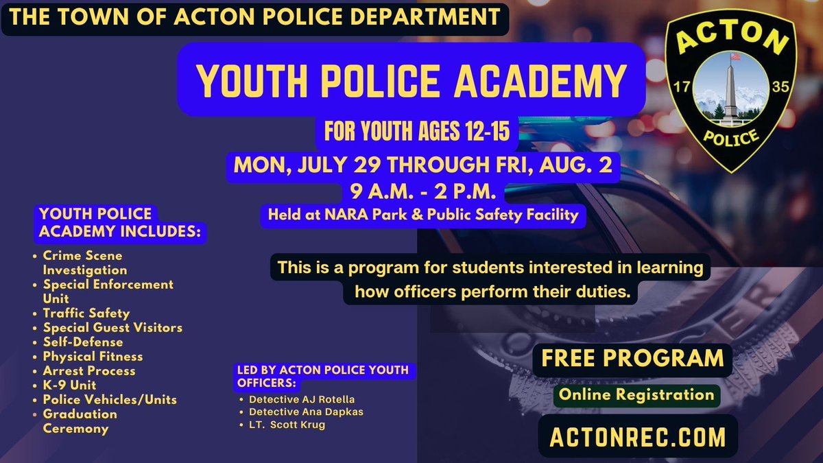 The Acton Police Department Youth Police Academy is open for registration! Follow the link to sign up and secure your spot. The program is for youth ages 12-15 and there is no fee. actonma.myrec.com/.../act.../pro…...