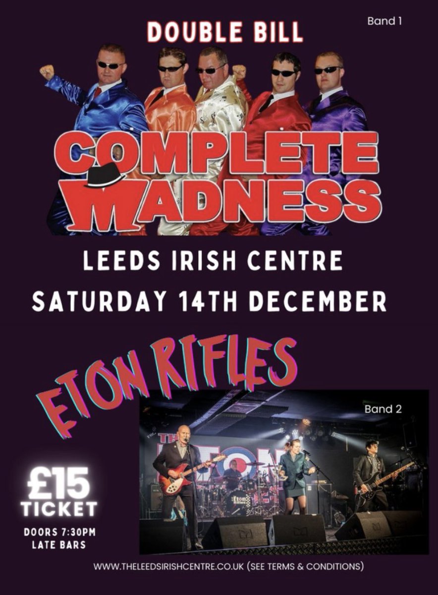 It’s a another double bill with our good friends ‘Eton Rifles’ Saturday 14th December 2024 😎 Irish Centre - Leeds Doors 7.30pm - Late Bars - Tickets £15 From #Leeds #Irish Centre @LdsIrishCentre #CompleteMadness #Ska #Madness #2tone #theSpecials #thebeat #BadManners #Gig