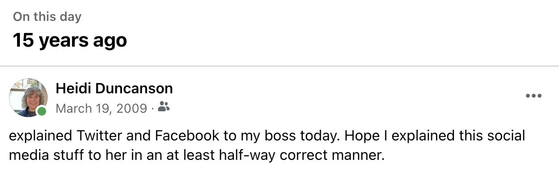 Thx to Facebook Memories, I know my Social Media Management Era began 15 yrs ago today, as I made a case to get our museum on Facebook and Twitter.
