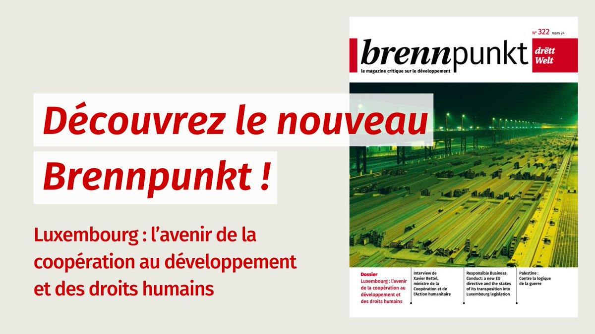 Nouvelle édition du #BrennpunktDrëttWelt 🔎 Disponible gratuitement en ligne : tinyurl.com/5ysbhdkv DOSSIER SPECIAL ➡️ Luxembourg : l’avenir de la coopération au développement et des droits humains