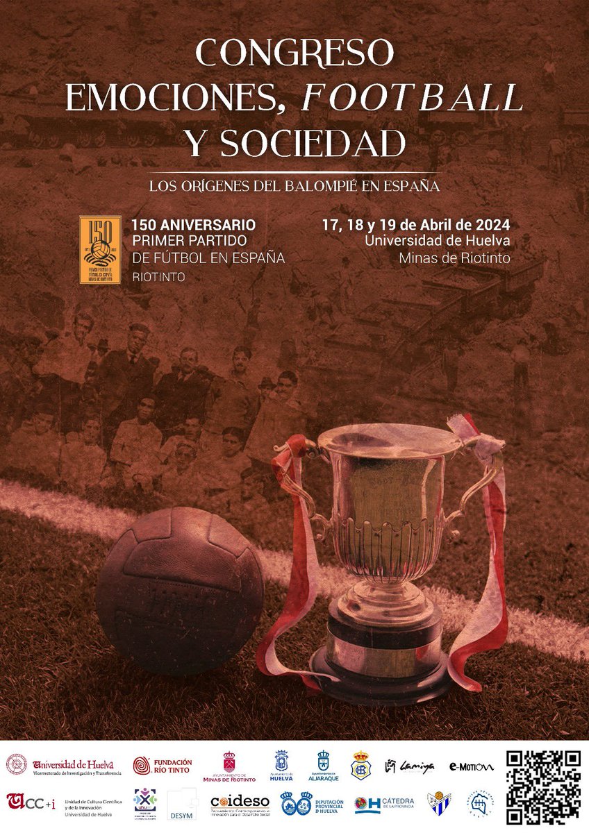 Un congreso inédito en España.

La historia del fútbol en Huelva y su provincia ofrece una excelente oportunidad para celebrar un congreso inédito en España.

Bajo el título de EMOCIONES, FOOTBALL Y SOCIEDAD, se cubre el hueco académico de este deporte en el ámbito universitario.