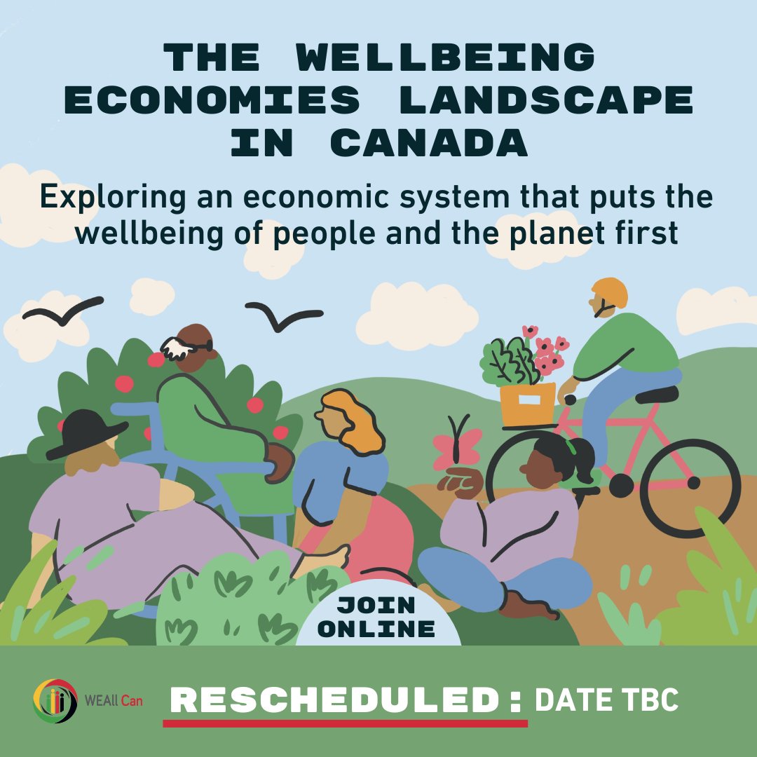 Webinar Update: The Wellbeing Economies Landscape in Canada virtual event is being RESCHEDULED due to our team member falling ill. STAY TUNED FOR A NEW DATE! We appreciate your understanding 🙏 us02web.zoom.us/webinar/regist… #WellbeingEconomies