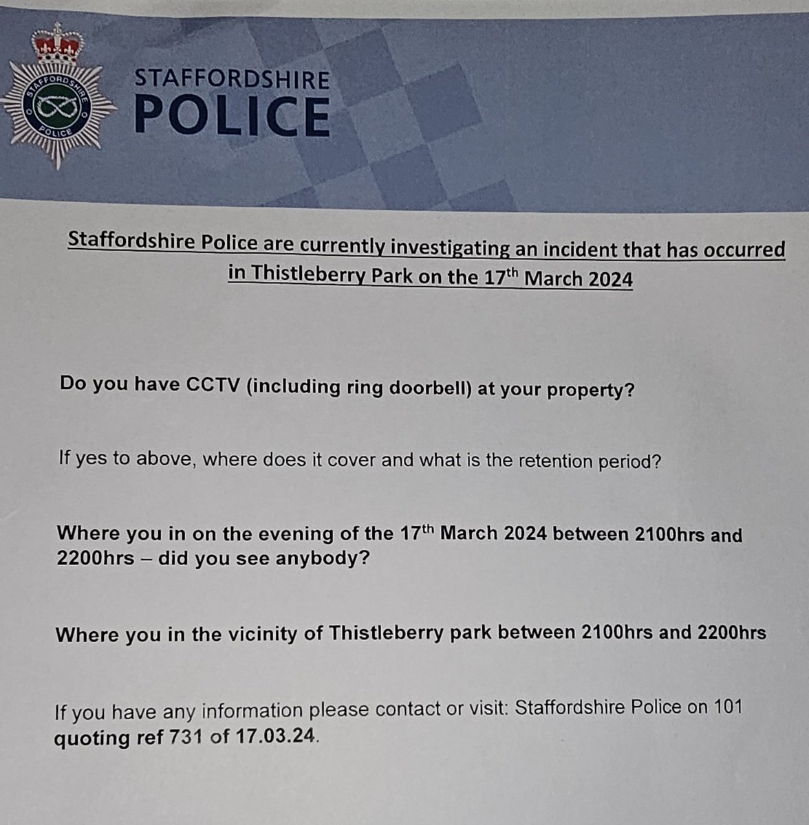 If you have information regarding the sexual assault in Thistleberry Parkway on 17/3/24, plscontact @StaffsPolice quoting 731 of 17/3/24. This is yards from our home in a quiet area, please check doorbells/dash cams. Let's not let this happen to anyone else #newcastleunderlyme