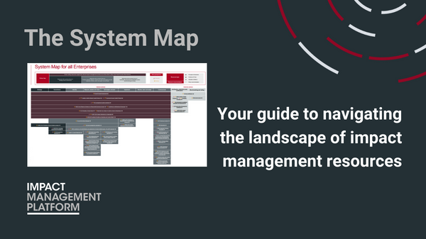The Impact Management Platform has released a revamped version of the System Map which helps enterprises, investors, and financial institutions manage their sustainability impacts. Find out more here: ow.ly/n5ol50QOTAm