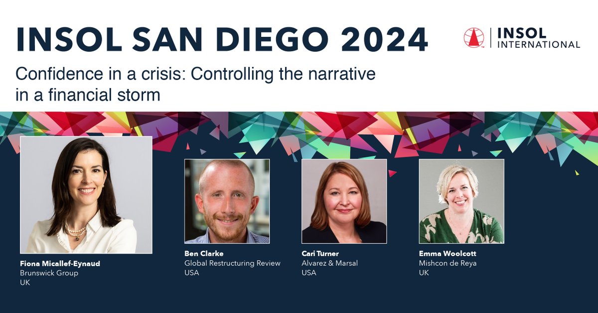 #INSOLSanDiego Session: Confidence in a crisis: Controlling the narrative in a financial storm. Read the programme in full and register your place bit.ly/3IJXvxG #Insolvency #Restructuring