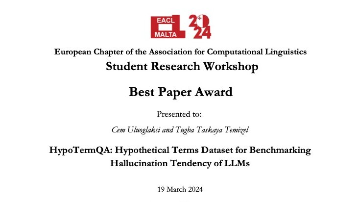 🎊🎉 Congratulations to CEM ULUOGLAKCI for the best paper award at the EACL 2024 Student Research Workshop!

Title: "HypoTermQA: Hypothetical Terms Dataset for Benchmarking Hallucination Tendency of LLMs"

Official paper:
aclanthology.org/2024.eacl-srw.…

#EACL2024 #EACL2024SRW #bestpaper