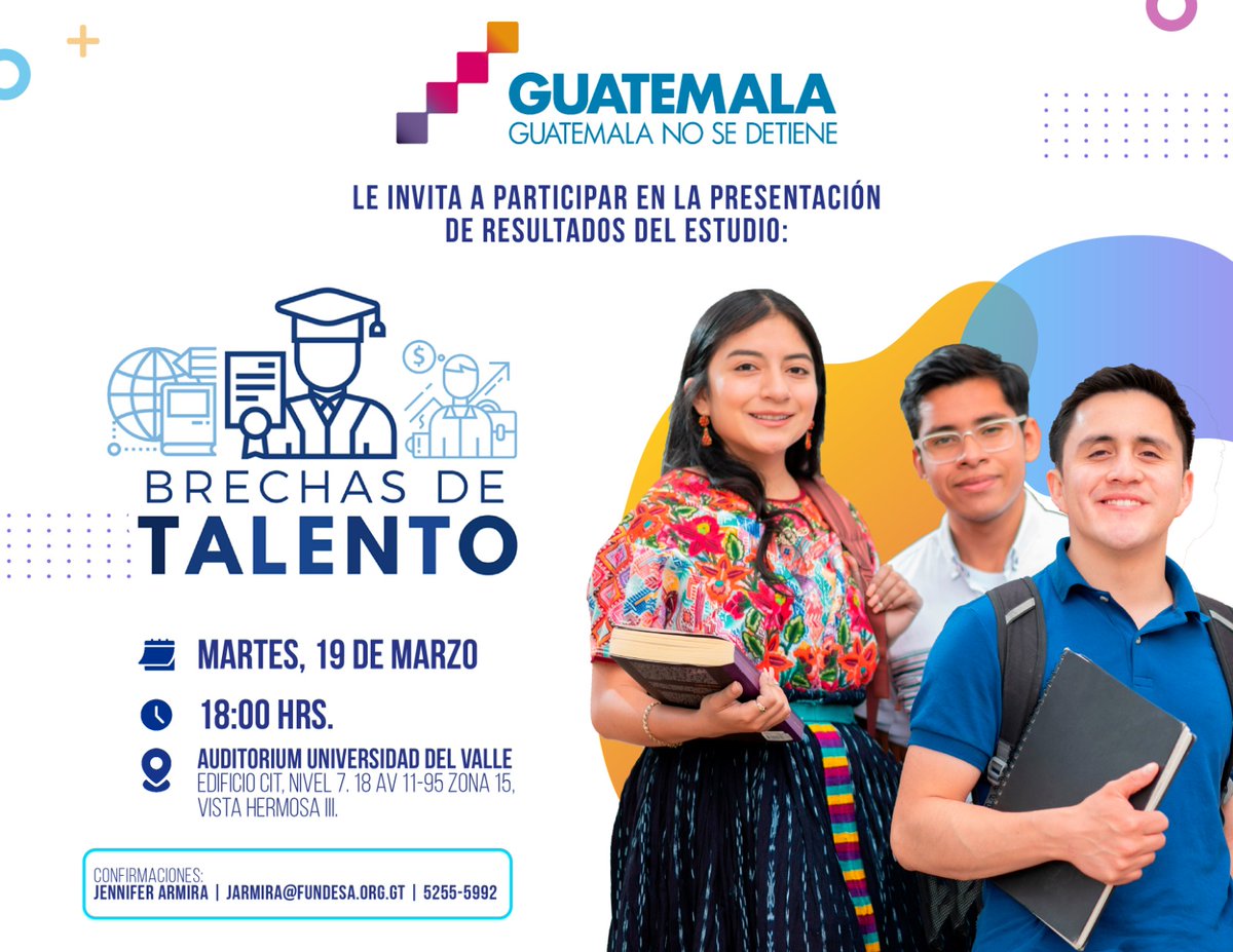 📚#GuatemalaNoSeDetiene le invita a participar en la presentación de resultados del Estudio Brechas de Talento 🗓️Martes, 19 de marzo ⏰18:00 Horas 📍Auditorio CIT @uvggt 📩jarmira@fundesa.org.gt #BrechasDeTalento #TalentoGT