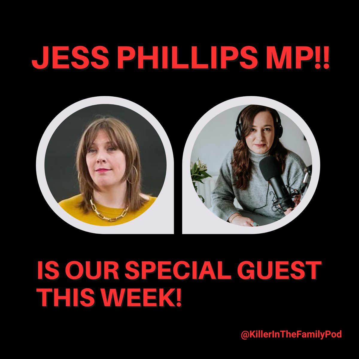 There is a very special guest on #KillerInTheFamily podcast coming up this week!

None other than the brilliant, feminist and all round bad-ass <a href="/jessphillips/">Jess Phillips</a> 🙌

We talk all things systemic change &amp; ending violence against women and girls - listen to the episode on Friday! 

🎙️🎧