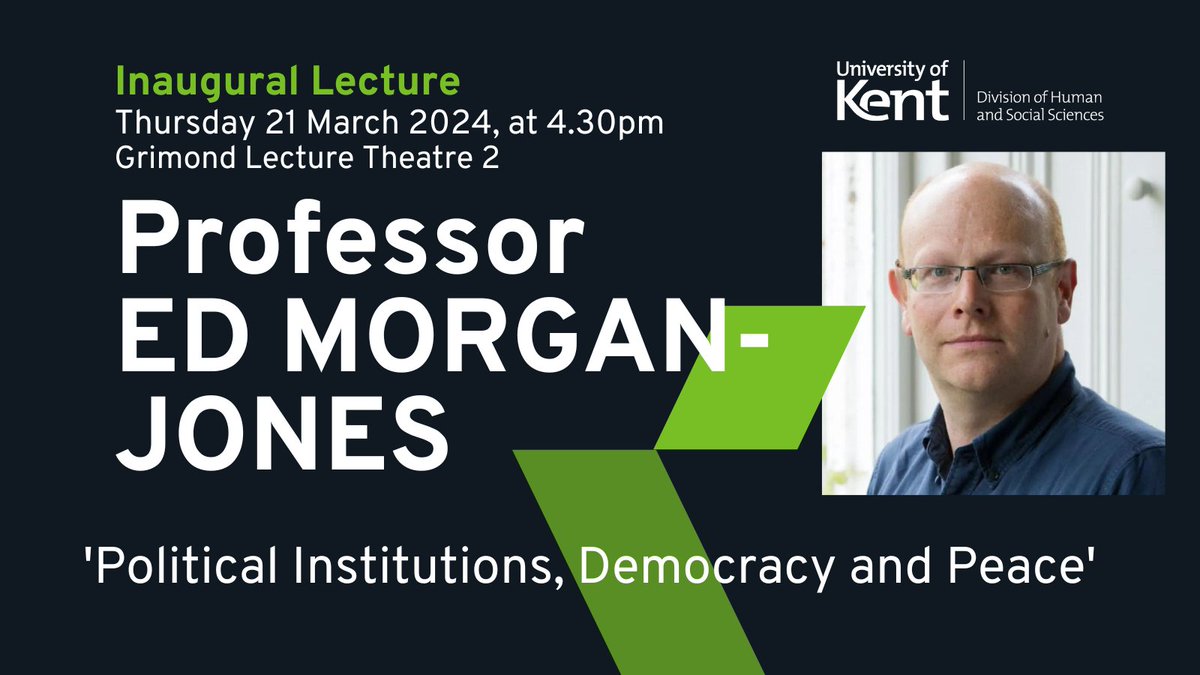 Please join us this Thursday, 4.30pm, in Grimond LT2, for the inaugural lecture of Prof @EdMorganJones on 'Political Institutions, Democracy and Peace'. @UniKentPolitics @UniKent