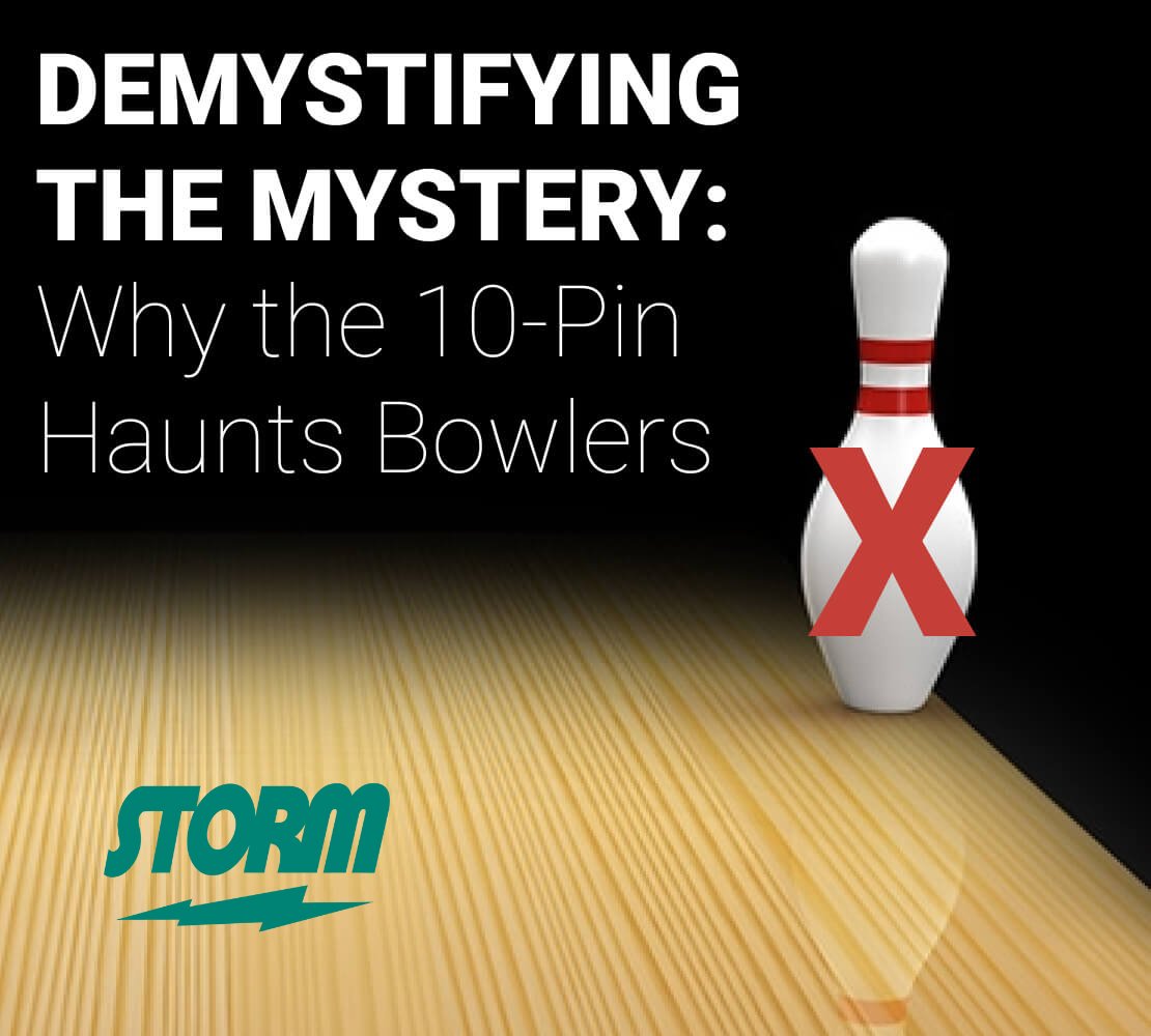 Demystifying The Mystery: Why the 10-Pin Haunts Bowlers: stormbowling.com/demystifying-t…