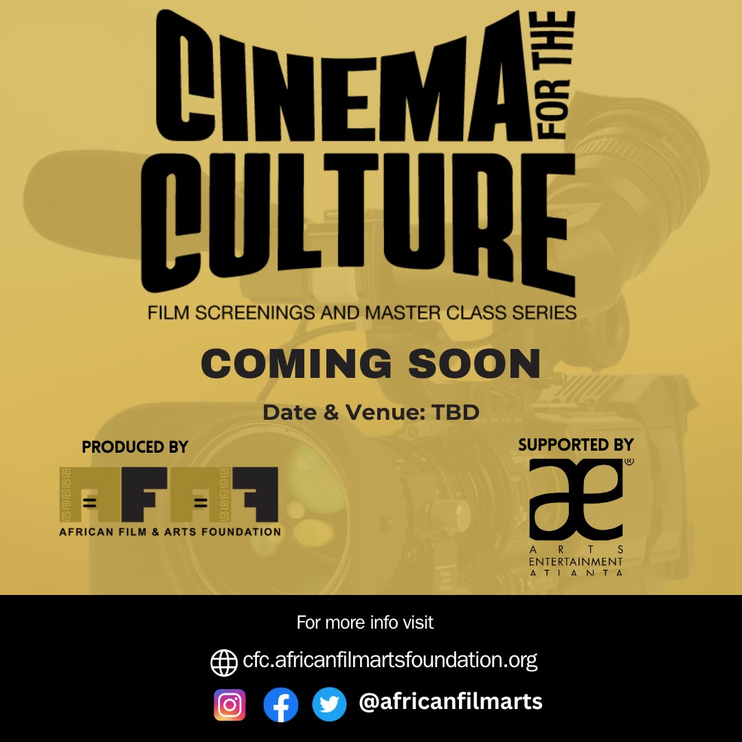 Are you ready to immerse yourself in wonderful African stories and an unforgettable cinematic experience ?

We are pleased to announce Cinema for the Culture Film screening and masterclass series with our 2024 activations supported by Arts and Entertainment Atlanta.
#africanfilm