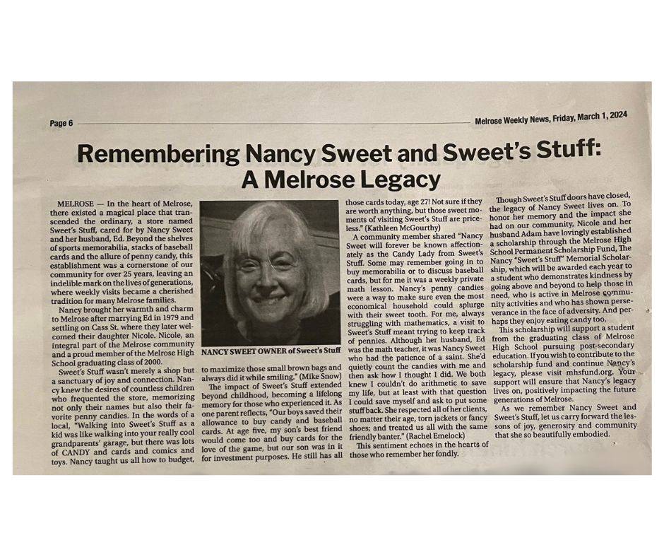 The Nancy "Sweet's Stuff" Memorial Scholarship, a lasting tribute to Nancy Sweet's impact on countless lives in our community and the many joyous moments spent at Sweet's Stuff.   If you wish to contribute to Nancy's fund, please visit 
mhsfund.org/.../nancy-swee…