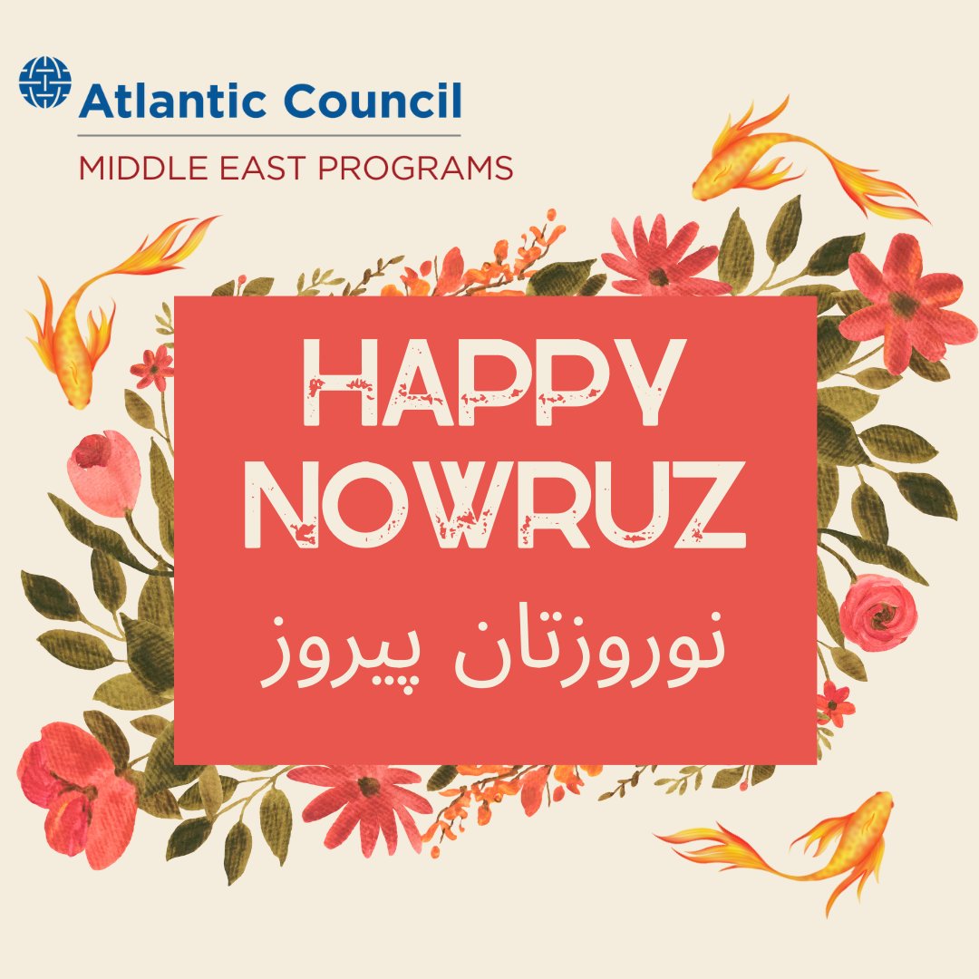 🐟 🌸 🪴The Atlantic Council’s Rafik Hariri Center & Middle East programs wish you a blessed Nowruz!