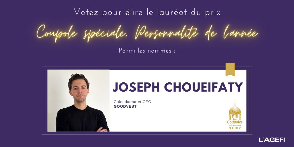 #CoupolesAgefi
Votez pour élire la personnalité de l’année dans la sélection et la distribution de fonds : bit.ly/3EOvXWr
Parmi les nommés : Joseph CHOUEIFATY, Cofondateur et CEO - <a href="/GoodvestFR/">Goodvest</a>