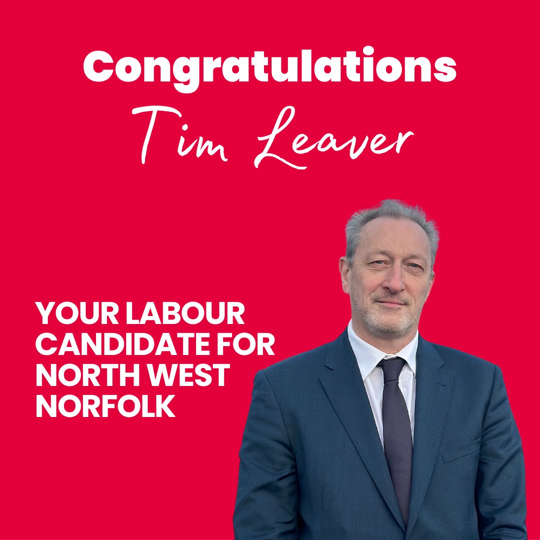 Congratulations, Tim Leaver, Labour's Parliamentary candidate for North West Norfolk!