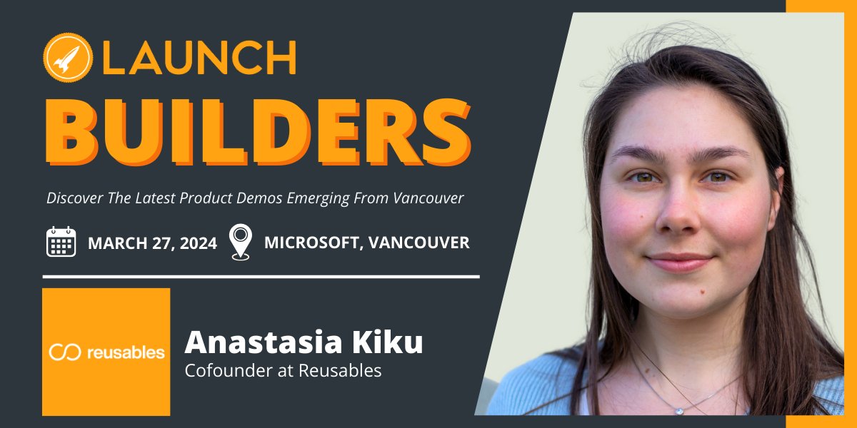 Meet Anastasia Kiku, Reusables.com co-founder, at #LaunchBuilders on Mar 27! A @Forbes 30 Under 30 leader transforming food retail with reusable packaging. 🌍🚀 See eco-innovations & a zero-waste future at Microsoft Vancouver. 🎟️ launchacademy.ca/launch-builder…