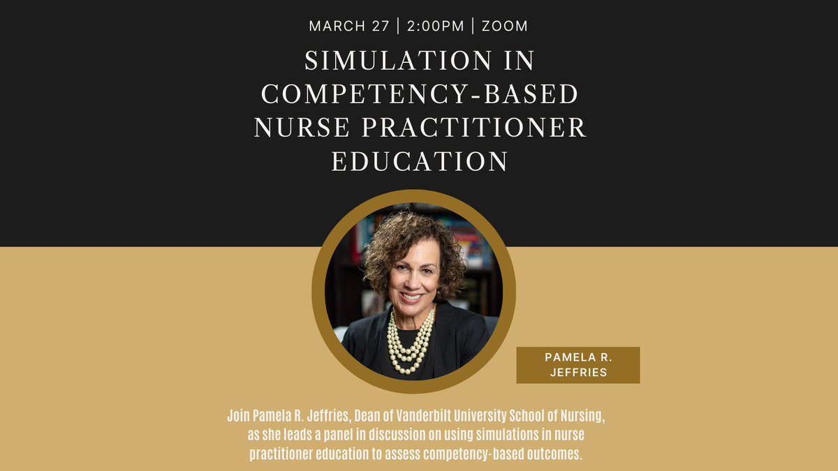 Join Pamela R. Jeffries, Dean of Vanderbilt University School of Nursing, as she leads a panel in discussion on using simulations in nurse practitioner education to assess competency-based outcomes! #nursingschool #simulation