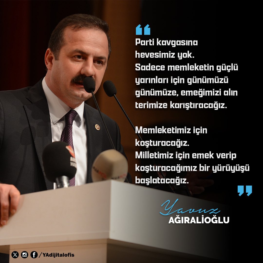 Parti kavgasına hevesimiz yok. Sadece memleketin güçlü yarınları için günümüzü günümüze, emeğimizi alın terimize karıştıracağız. Memleketimiz için koşturacağız. Milletimiz için emek verip koşturacağımız bir yürüyüşü başlatacağız.