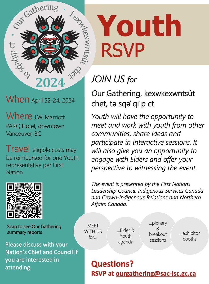 Questions?RSVP at ourgathering@sac-isc.gc.ca Youth ages 19 - 30 are eligible and must approach their Chief and Council for a letter of support to attend.