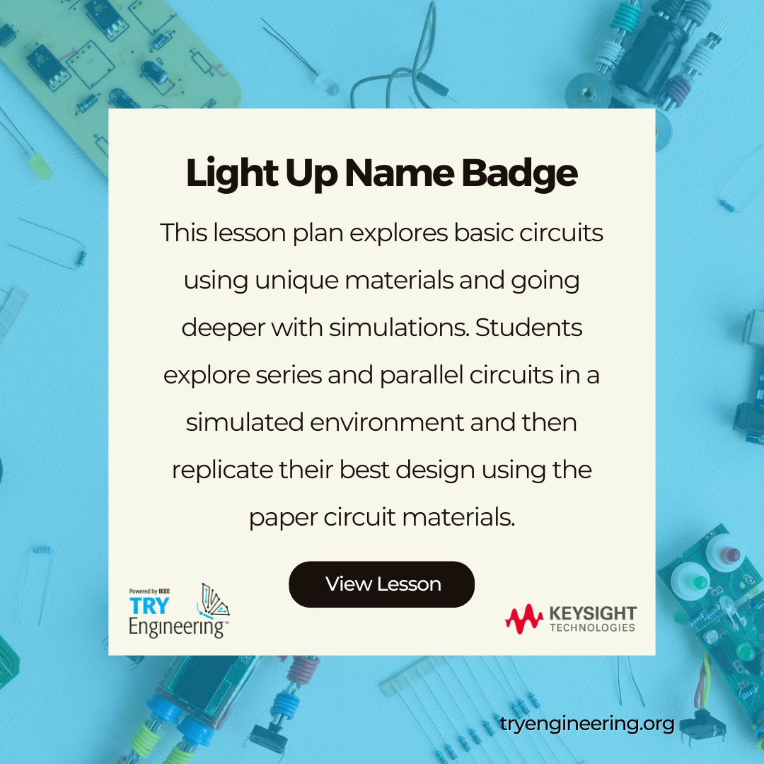 Check out our newest #lessonplan, Light Up Name Badge, sponsored by Keysight, which teaches students ages 10-17 about simple series and parallel #circuits and more. bit.ly/3VpUKcu