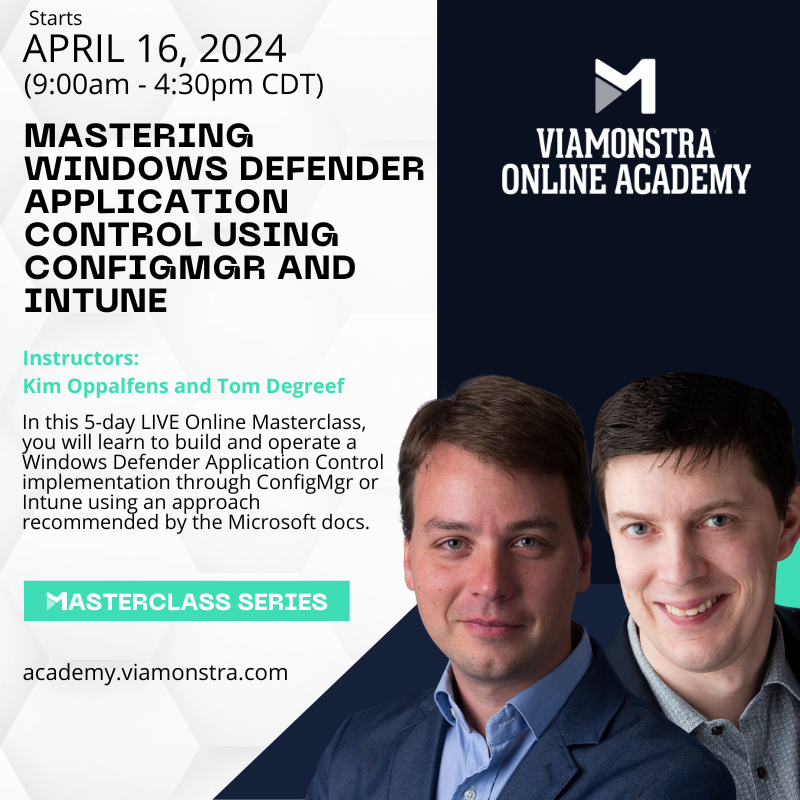 viamonstra's tweet photo. ⚡NEW #ViaMonstraMasterclass! Starts APRIL 16 🕘 9:00AM - 12:30PM CDT 💻 MASTERING #WDAC USING CONFIGMGR AND INTUNE with @TheWMIGuy and @TomDegreef 👨💻 Raise your organization's security posture with this class! #MSIntune #ViaMonstraAcademy
Enroll Here! https://t.co/vr4rRhT2nH https://t.co/xaIbqDFZo4