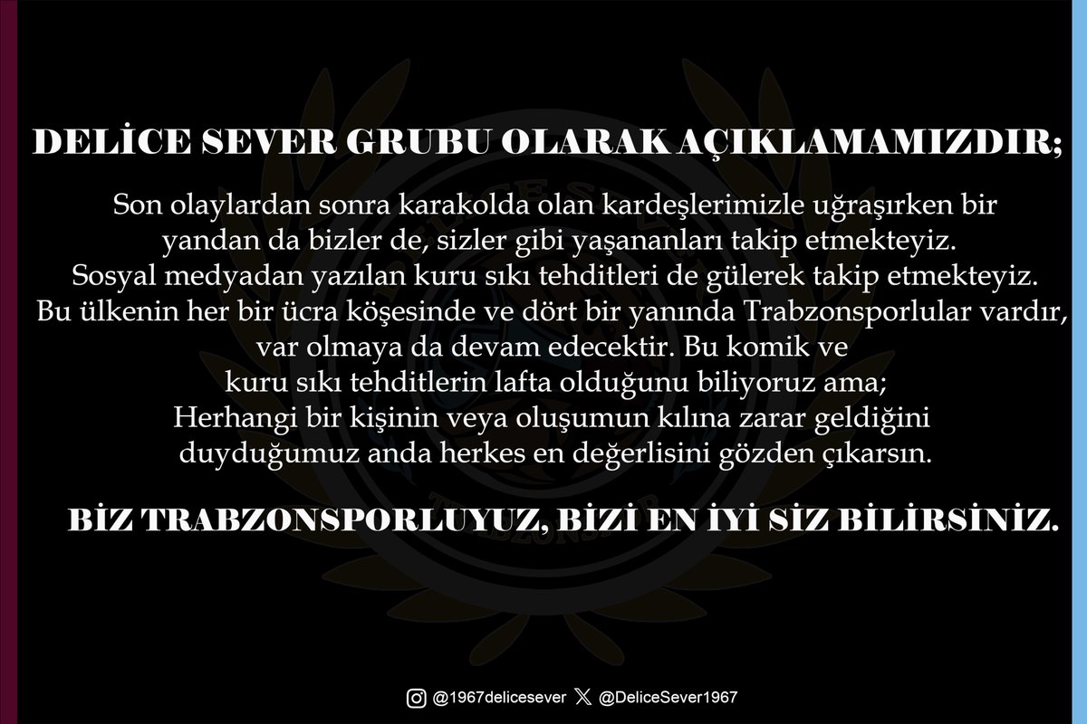 DELİCE SEVER GRUBU OLARAK AÇIKLAMAMIZDIR;