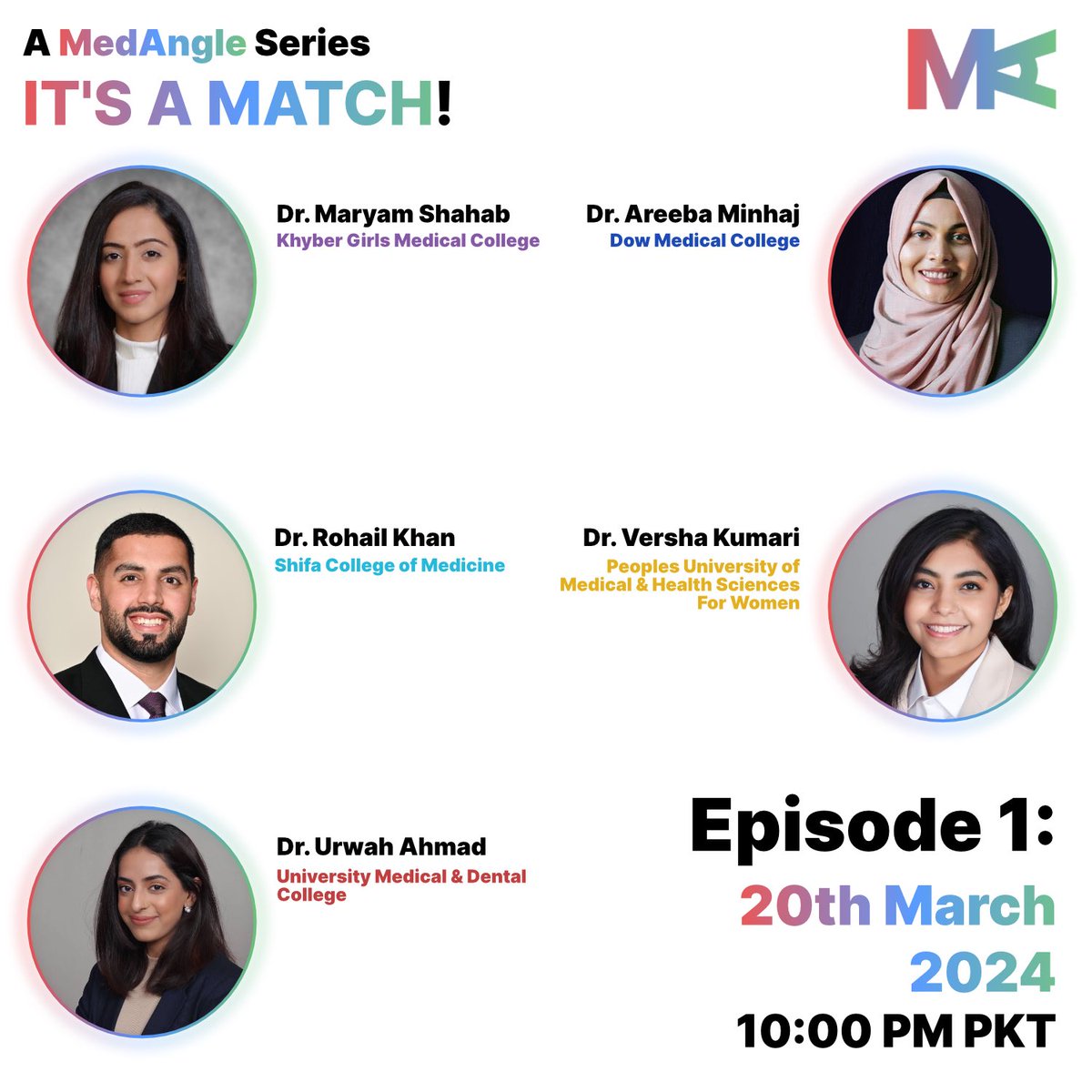 med_angle's tweet photo. Introducing our phenomenal line-up of speakers from #Match2024 for ‘It’s a Match!’, a MedAngle Youtube Series. 🇵🇰

Tune in to get inspired for Match 2025 &amp; beyond.

First episode premieres on 20th March, Wednesday, 10 PM PKT.

#MedAngle #MatchDay #ItsAMatch #USMLE #IMGs https://t.co/BelGj3ux6C