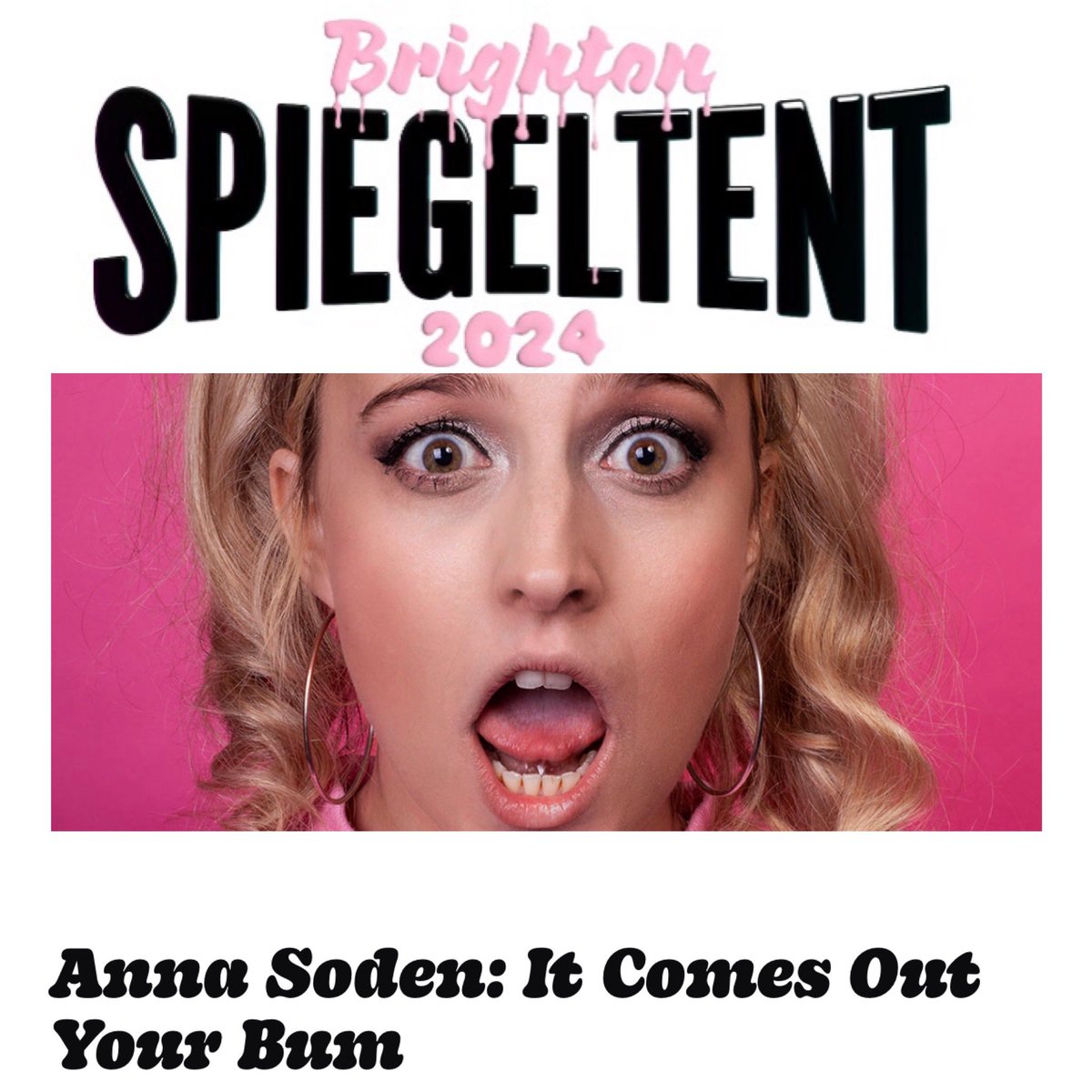 💘🌸🎀🚽BRIGHTON! I’m doing my show in you at @BSpiegeltent on MAY 15th!💘🌸🎀🧻 Come see IT COMES OUT YOUR BUM for the most silly and outrageously fun and most best comedy show of your life ever. EVER. 🎟tickets.brightonspiegeltent.com/events/57c3e67…