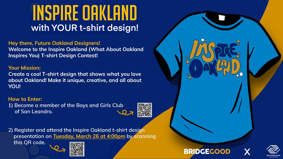 bridgegood's tweet photo. Creative youth: Design a unique #InspireOakland T-shirt &amp; win! Join Boys &amp; Girls Club of San Leandro &amp; attend Presentation on 3/26 at 4pm - scan QR codes on flyer. Good luck! College students: visit https://t.co/hb5gFfCyNZ. #InspireOakland + #DesignForSocialGood with #BRIDGEGOOD https://t.co/63O6G64CUU