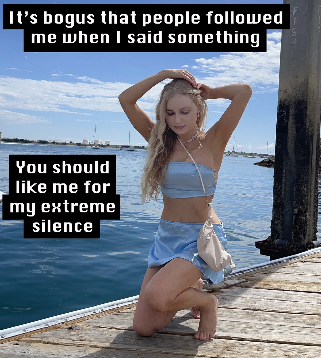 It’s bogus that people followed me when I said something 
You should like me for my extreme silence