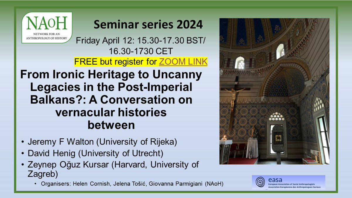 NAoH_EASA's tweet photo. Register https://t.co/KcRtnuU5dW for our 2nd Online Seminar Series 2024 (15.30-17.30GMT/16.30-18.30CET) "From Ironic Heritage to Uncanny Legacies in the Post-Imperial Balkans? A Conversation on vernacular histories" Jeremy Walton @DavidHenigUK Zeynep Oğuz Kursar @EASAinfo #anthro https://t.co/XSTxafRt8x