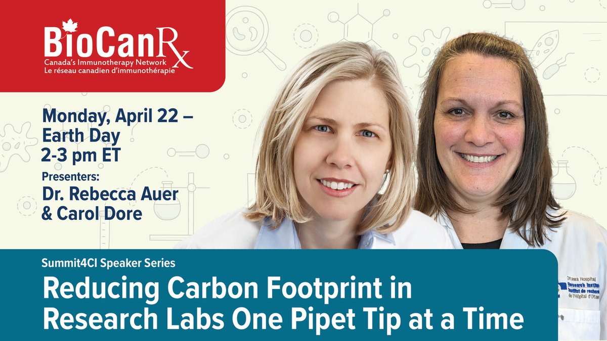 BioCanRx's tweet photo. Join us for our next #Summit4CISpeakerSeries! On Earth Day, we'll be joined by #BioCanRx network researcher Dr. Rebecca Auer @auer_r & Carol Dore, lab manager - both of @OttawaHospital to learn about reducing carbon footprint in research labs. Register: https://t.co/kchEma5dYc https://t.co/5Dfq4ZiXLR