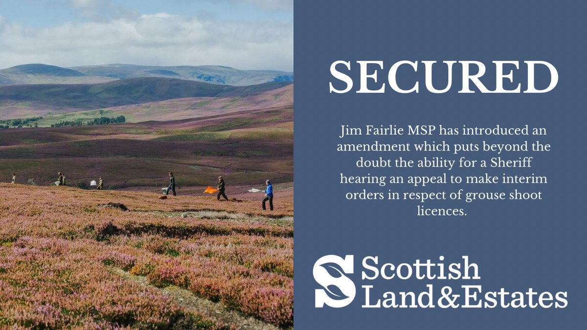 At the stage 3 debate on the Wildlife Management & Muirburn Bill, @JimFairlieLogie has successfully introduced amendments which ensure a Sheriff hearing an appeal can make interim orders in respect of grouse shoot licences. This strengthens the statutory right to appeal.