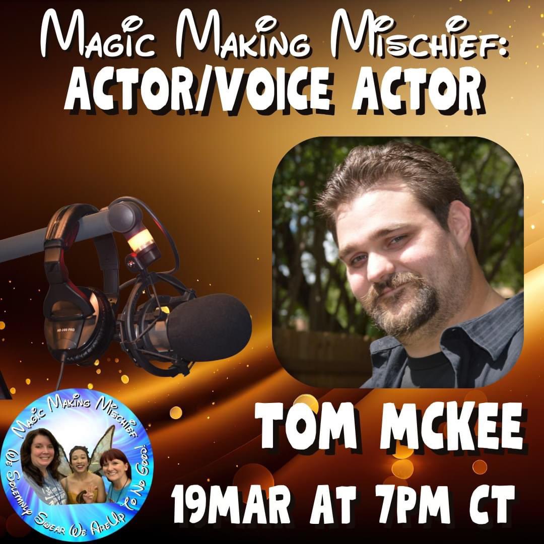 TODAY, 19MAR, on Magic Making Mischief at 7PM CT, we get to chat with #actor #voiceactor Tom Mckee! Join us for some lively conversation! #dontmissit #FB: facebook.com/profile.php?id… Mombierella’s #YouTube: youtube.com/c/Mombierella C.J.’s #youtubechannel: youtube.com/c/CJPeterson…