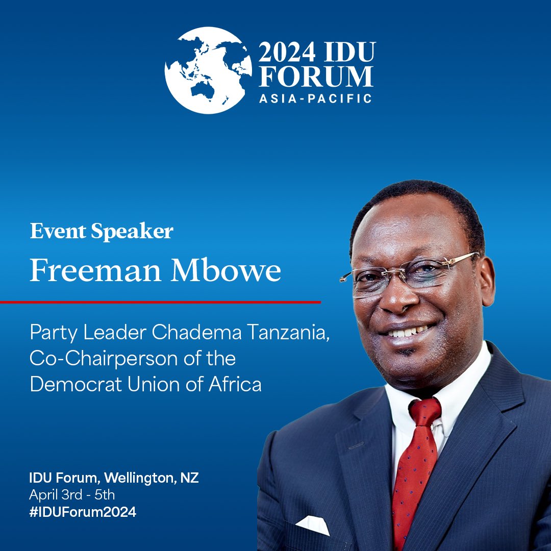 The IDU is pleased that @freemanmbowetz, @ChademaTz Party Leader will join us at the #IDUForum2024 Asia-Pacific in #NewZealand. Our support for democratic and free states does continue in any corner of the world! 🇹🇿🌏