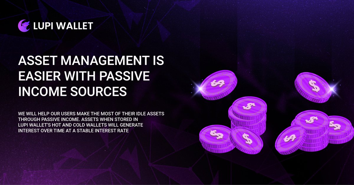 💰 Asset management is easier with the passive income sources proposed at Lupi Wallet. ✅ We will help our users make the most of their idle assets through passive income. Assets when stored in Lupi Wallet's hot and cold wallets will generate interest over time at a stable…