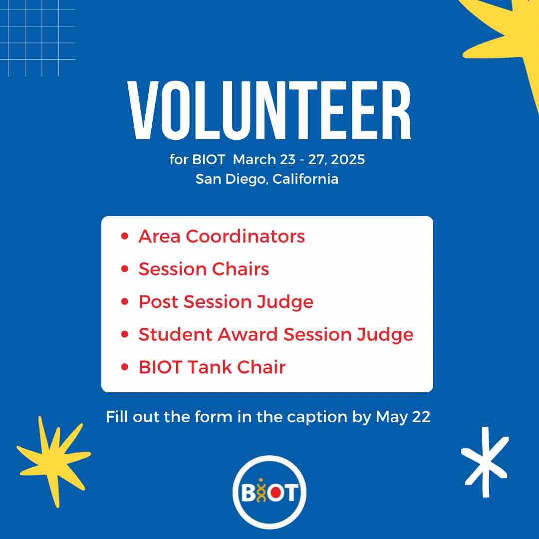 Our annual BIOT meetings wouldn’t be possible without our volunteers! Get involved by signing up for various positions like area coordinator, session chair, awards judge or poster session organizer for BIOT 2025 in San Diego! Learn more & sign up here docs.google.com/forms/d/1hBBK1…