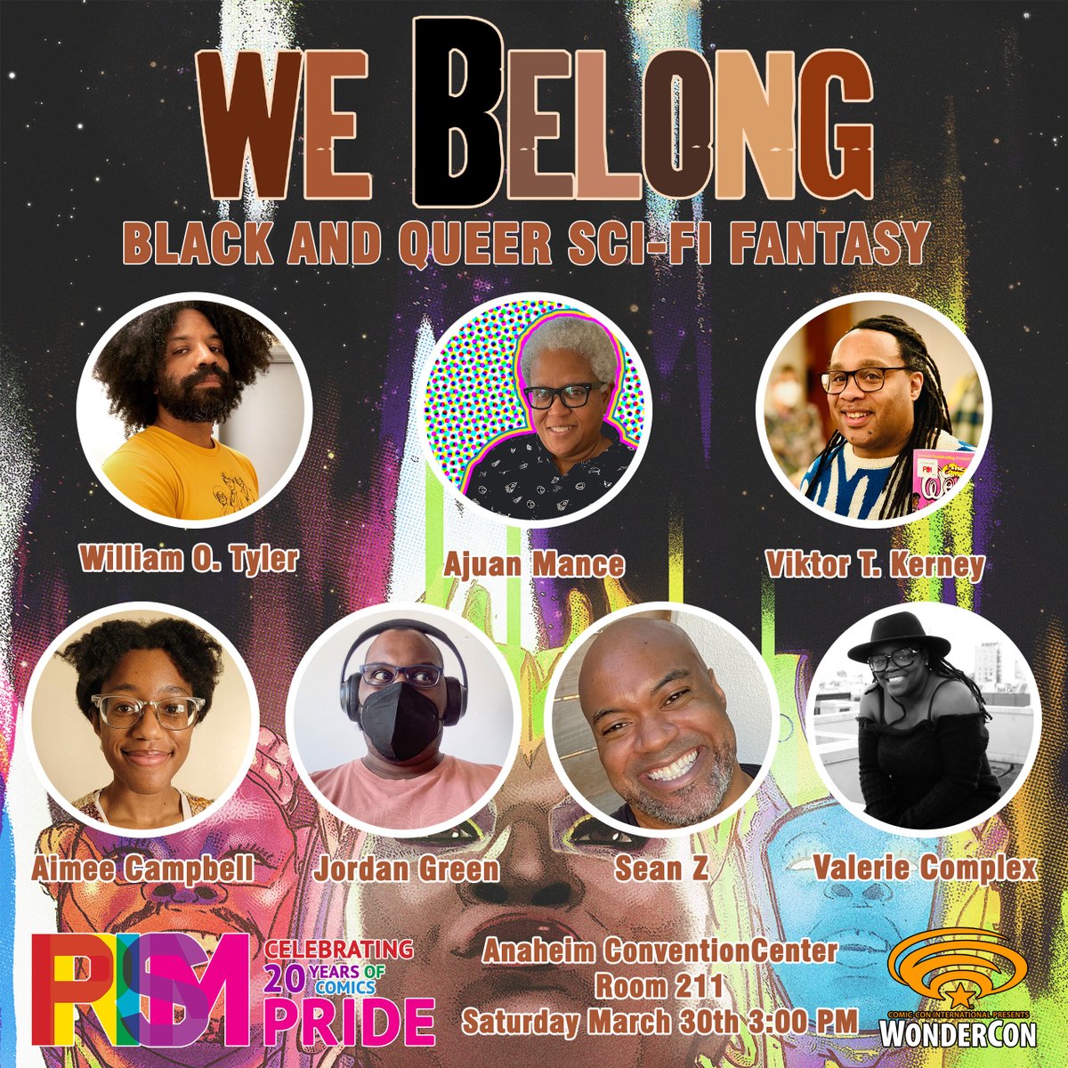 Join @PrismComics at @WonderCon March 30 at 3PM for We Belong: Black and Queer Sci-fi Fantasy! See @WilliamOTyler, @Wondermann5, @makocakess, @AjuanMance, Jordan Green, @ZMakerArt, and @ValerieComplex for a lively discussion of this amazing comics anthology from @StackedDeckPrss!