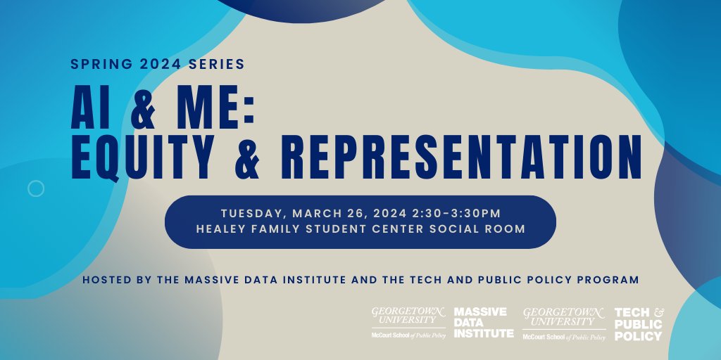 AI & Me: Equity and Representation Examining how #aialgorithms have the potential to reproduce, reinforce and exacerbate existing biases and what that means for individuals in daily life. Followed by a reception with the panelists. Tue, Mar 26, 2:30p mdi.georgetown.edu/news/aiandme-s…